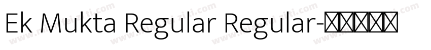 Ek Mukta Regular Regular字体转换